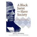 A Black Jurist in a Slave Society: Antonio Pereira Rebouças and the Trials of Brazilian Citizenship