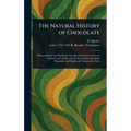 The Natural History of Chocolate