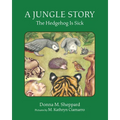 A Jungle Story: The Hedgehog Is Sick
