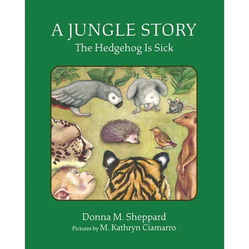 A Jungle Story: The Hedgehog Is Sick