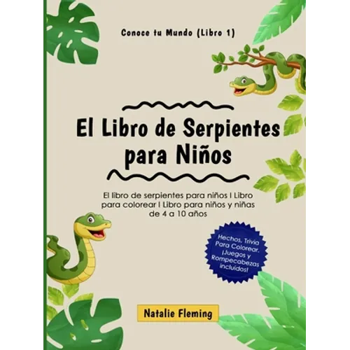 El Libro de Serpientes para Niños: El libro de serpientes para niños I Libro para colorear I Libro para niños y niñas de 4 a 10 años