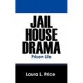 Jail House Drama: Prison Life