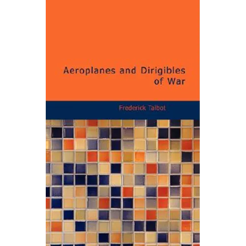 Aeroplanes and Dirigibles of War