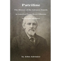 Patriline: The History of the Adriance Family in America from Reyer Elbertse to Joseph Adriance
