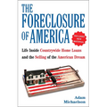 The Foreclosure of America: Life Inside Countrywide Home Loans, and the Selling of the American Dream