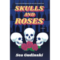 Skulls & Roses: An Epic of the Road Inspired By The Music of The Grateful Dead