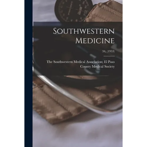 Southwestern Medicine; 34, (1953)