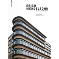 Erich Mendelsohn: Bauten Und Projekte