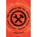 The Mechanic and the Luddite: A Ruthless Criticism of Technology and Capitalism