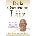 De la Oscuridad a la Luz: mi viaje con los Maestros