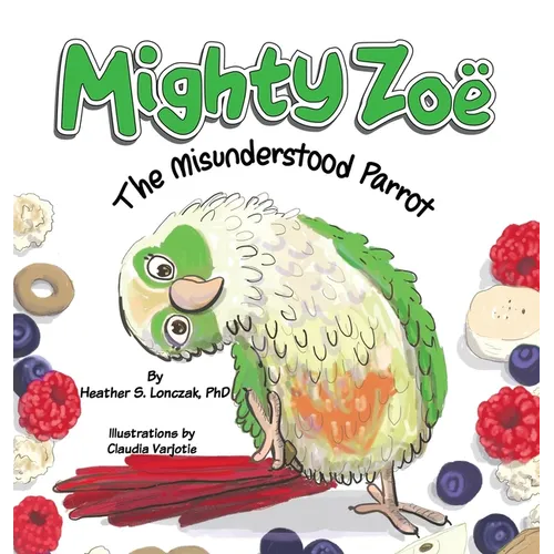 Mighty Zoë: The Misunderstood Parrot