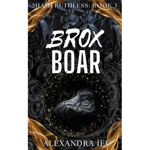 Brox BOAR: A Dark Mafia Reverse Harem Romance