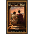 The Many Versions of Knowledge and Power, Book I
