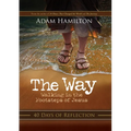 The Way: 40 Days of Reflection: Walking in the Footsteps of Jesus