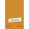 Influencia (Influence)