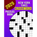 New York Times Crossword Puzzles Book 2025: Mind-Sharpening Entertainment for Golden Years