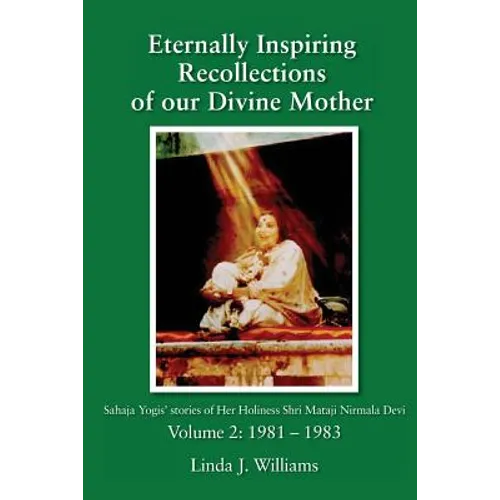 Eternally Inspiring Recollections of Our Divine Mother, Volume 2: 1981-1983