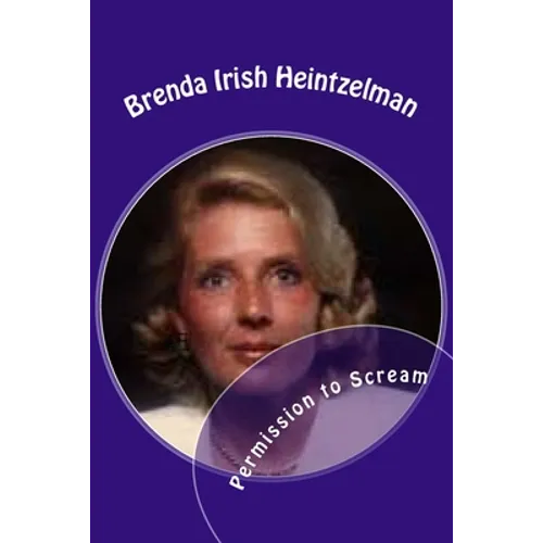 Permission to Scream: The Psychosocial Abuse of Betty Broderick