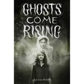 Ghosts Come Rising