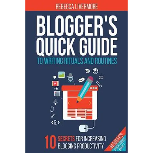 Blogger's Quick Guide to Writing Rituals and Routines
