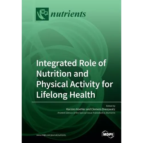Integrated Role of Nutrition and Physical Activity for Lifelong Health