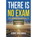 There Is No Exam: Your Commute To A Happier Life