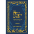 Once Upon a Time: A Collection of Short Stories for Those Trying to Find Their Way Home, Volume Two
