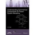 Understanding Symmetrical Components for Power System Modeling