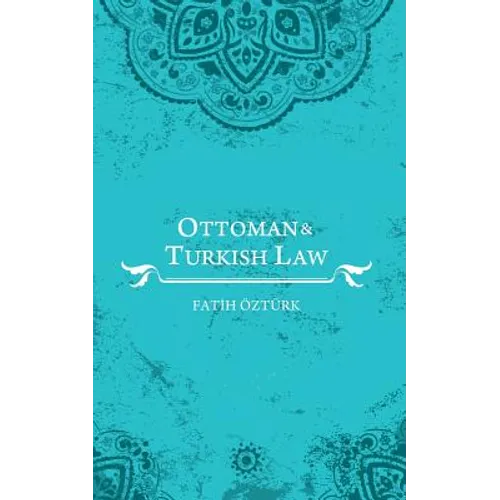 Ottoman and Turkish Law