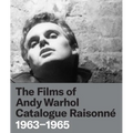 The Films of Andy Warhol Catalogue Raisonne: 1963-1965