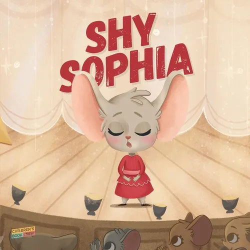 Shy Sophia: Children's Book About Hidden Talents, Overcoming shyness, Overcoming fears, Overcoming bullies, Friendship, Magic - Pi