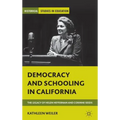 Democracy and Schooling in California: The Legacy of Helen Heffernan and Corinne Seeds