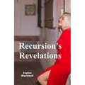 Recursion's Revelations: Recursive Algorithm Design, Implementation, and Applications in Programming