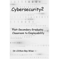 Cybersecurity2: Post-Secondary Graduate: Classroom to Employability