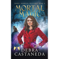 Mortal Magic (Maddy Madrigal Mysteries Book 4)