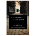 A Disturbance in One Place