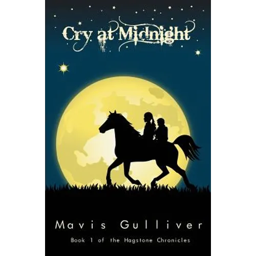Cry at Midnight: Book 1 The Hagstone Chronicles