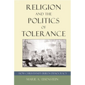 Religion and the Politics of Tolerance: How Christianity Builds Democracy