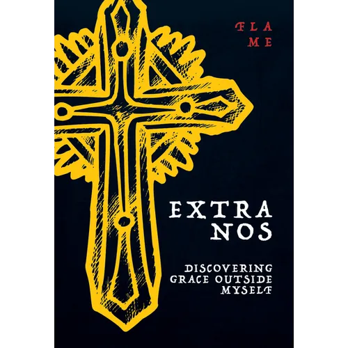Extra Nos: Discovering Grace Outside Myself