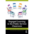 Engaged Learning in the Public Service Classroom