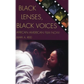 Black Lenses, Black Voices: African American Film Now