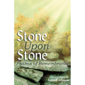 Stone Upon Stone: Psalms of Remembrance