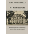 Die Runde Eckstube: Geheimnisse und Geschichten aus Schloss Rentweinsdorf
