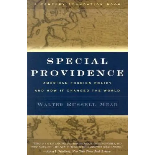 Special Providence: American Foreign Policy and How It Changed the World