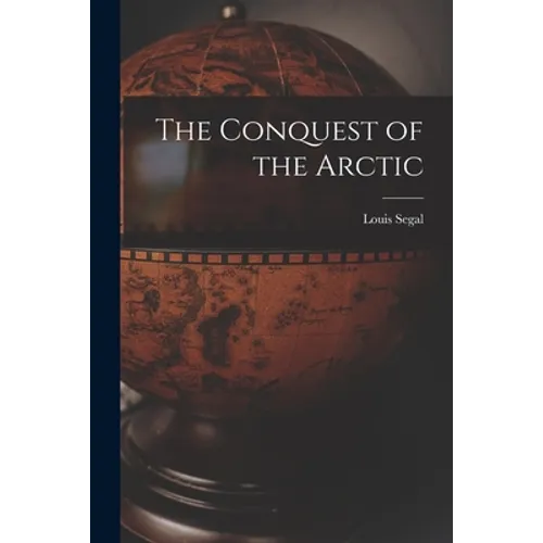 The Conquest of the Arctic