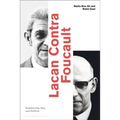 Lacan Contra Foucault: Subjectivity, Sex, and Politics