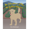 The Adventures of Pete the Golden Retriever
