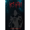 He's Here!