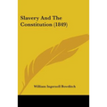 Slavery And The Constitution (1849)