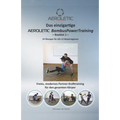 Das einzigartige AEROLETIC BambusPowerTraining - Booklet 1: Freies Krafttraining mit dem AEROLETIC PowerBambus - Ihrem Mobilen Fitness-Studio - für Kr